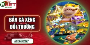 Bắn Cá Xèng Đổi Thưởng – Trò Chơi Săn Kinh Điển Tại Bbet