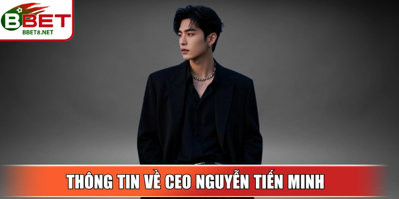 CEO Nguyễn Tiến Minh 1 Sin88 Thông tin về CEO Nguyễn Tiến Minh