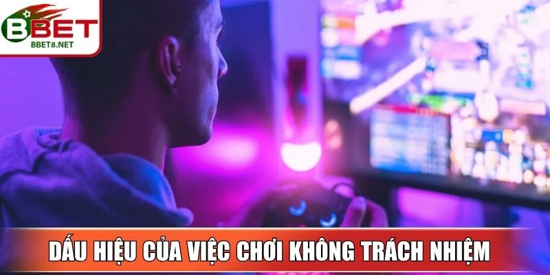Chơi Có Trách Nhiệm 3 Sin88 Dấu hiệu của việc chơi không trách nhiệm theo BBet