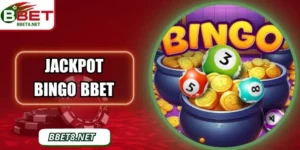 Jackpot Bingo BBet – Trải Nghiệm Bùng Nổ Cảm Xúc Mỗi Ngày