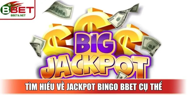 Jackpot Bingo BBet – Trải Nghiệm Bùng Nổ Cảm Xúc Mỗi Ngày 2 Sin88 Tìm hiểu về Jackpot Bingo BBet cụ thể