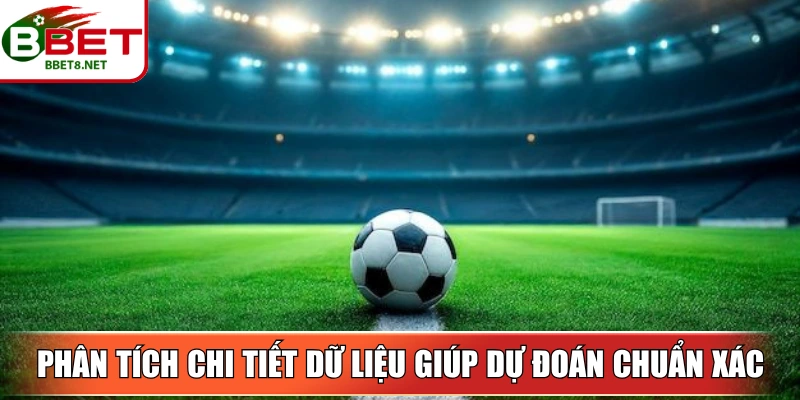 Kèo Nhà Cái BBet: Hướng Dẫn Chi Tiết, Nâng Hiệu Quả 4 Sin88 Phân tích chi tiết dữ liệu giúp dự đoán chuẩn xác