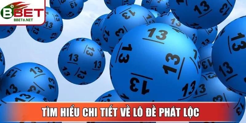 Lô Đề Phát Lộc – Bí Quyết Chơi Thông Minh Cùng BBet 2 Sin88 Tìm hiểu chi tiết về lô đề phát lộc