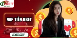 Nạp Tiền BBet - Hướng Dẫn Giao Dịch Chỉ Mất 3-5 Phút
