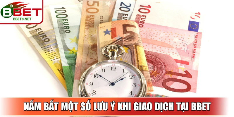 Nạp Tiền BBet - Hướng Dẫn Giao Dịch Chỉ Mất 3-5 Phút 4 Sin88 Nắm bắt một số lưu ý khi giao dịch tại BBet