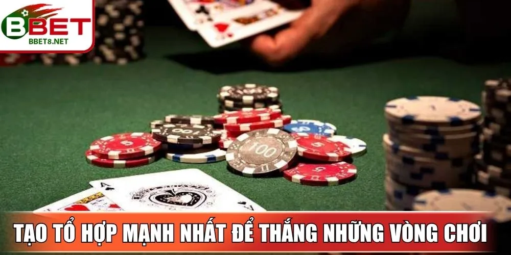 Tạo tổ hợp mạnh nhất để chiến thắng sau những vòng chơi
