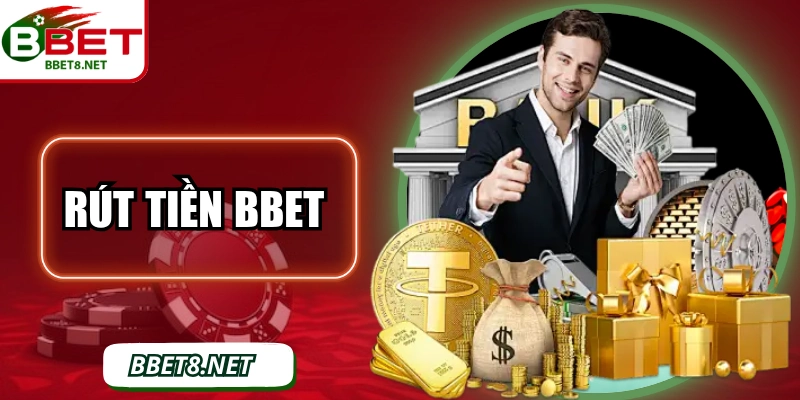 Rút Tiền BBet - Hướng Dẫn Thao Tác Thành Công 100%