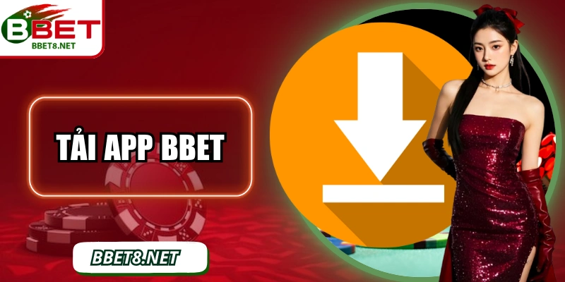 Tải App BBet - Download Trên Hệ Điều Hành Android, IOS